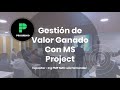 TALLER GRATUITO ONLINE: Gestión de Valor Ganado en MS Project - PROGRESSIO