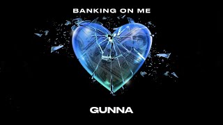 Gunna - Banking On Me [ Lyric Video]