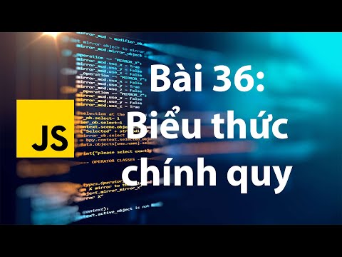 Video: Biểu thức chính quy trong JavaScript là gì?