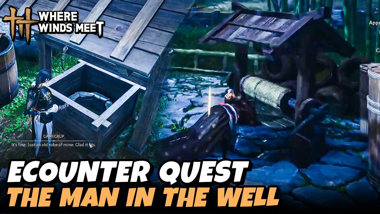 The Man In the Well (Encounter Quest) Where Winds Meet