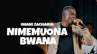 NIMEMUONA BWANA  || IMANI ZACHARIA