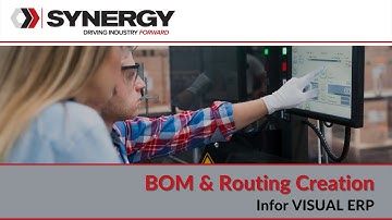 Infor VISUAL ERP - BOM & Routing Creation