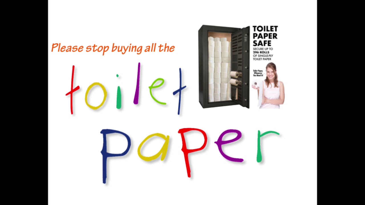 Please stop buying all the Toilet Paper YouTube