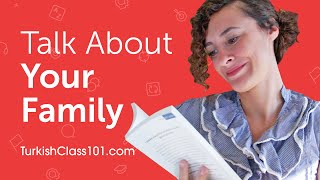 How to Talk about Your Family in Turkish?