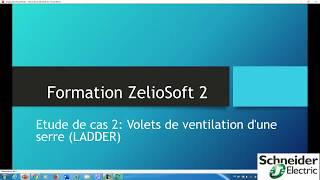 17-ZelioSoft Etude de cas 2 Volets de ventilation d'une serre Langage de programmation LADDER