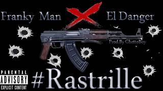 Franky Man ❌ El Danger - Ratrille (Prod. By Ghetto Boy)