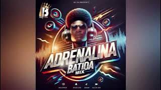 DJ LB - ADRENALINA BATIDA MIX