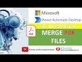 Power Automate Desktop : Merge PDF Files (PDF Automation)