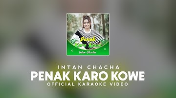 Intan Chacha - Penak Karo Kowe (Official Karaoke Video)