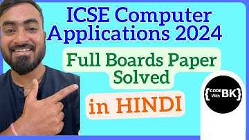 ICSE 2024 Class X Computer Applications Boards Full Paper Solved & Explained | in Hindi