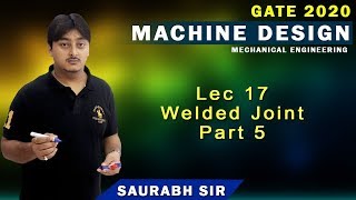 Lec 17 Welded Joint Part 5 | Machine Design | GATE Mechanical