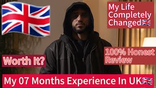 My 07 Months Experience Living In Uk🇬🇧 | My Big Achievement 🇬🇧 !For independent and students #Uklife