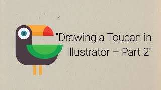 Drawing a Toucan in Adobe Illustrator – Part 2 | Easy Vector Art for Beginners