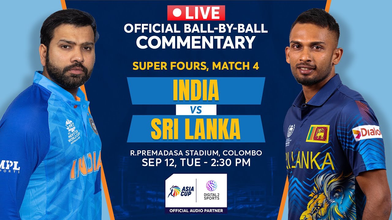 Sri Lanka vs India Hindi Ball-by-Ball Commentary Super Four Asia Cup 2023 #indvssl