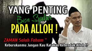 GUS BAHA || YANG PENTING KAMU BISA SYUKUR.. PADA ALLOH ! 