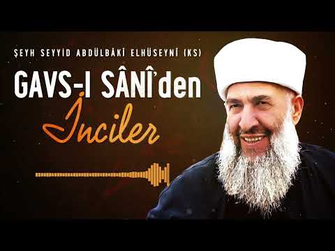 Gavsı Sani'den İnciler - Menzil Şeyhi Abdulbaki Erol'dan (ks) Tavsiyeler