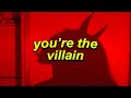 A playlist that will make you feel like youre the villain