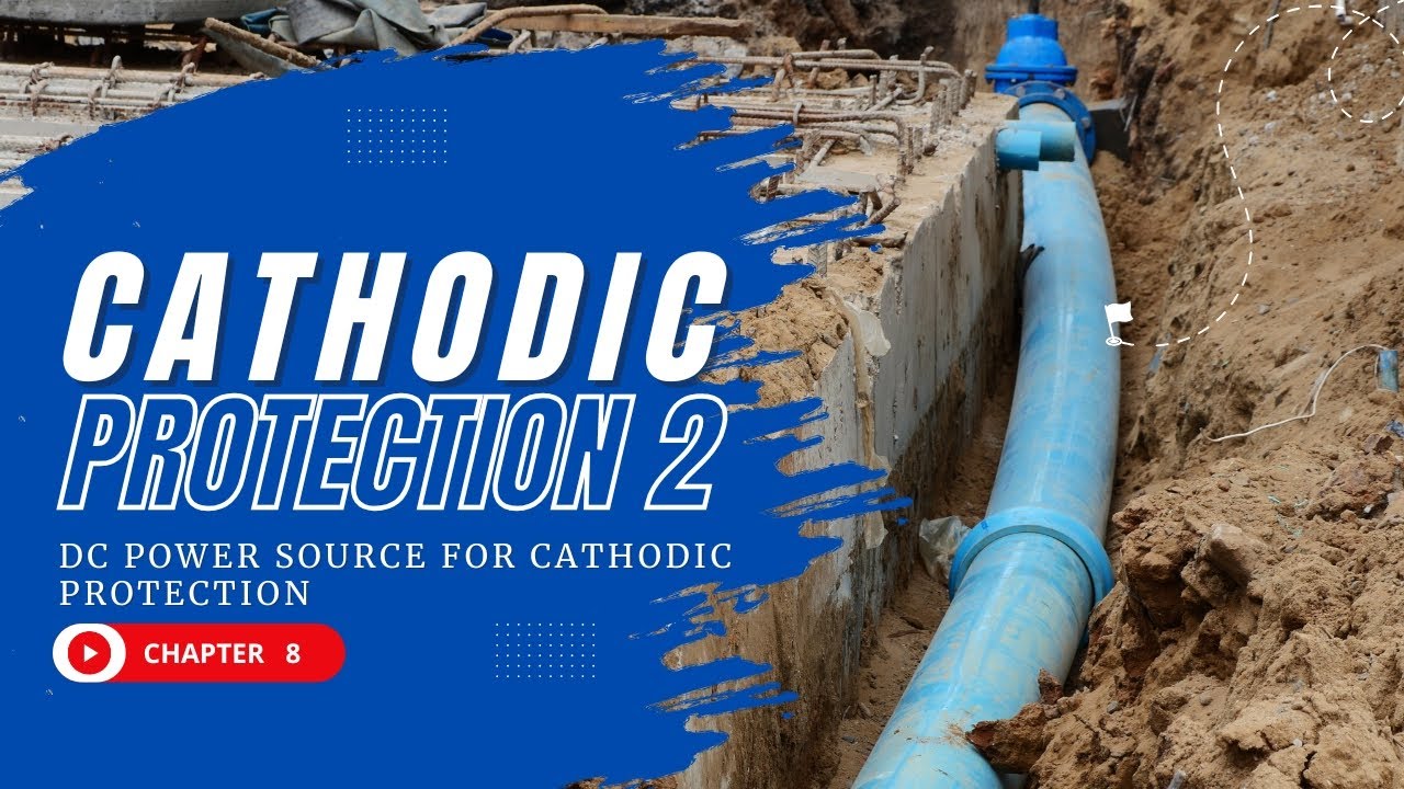 DC Power Sources for Cathodic Protection | CP Level 2 – Chapter 8