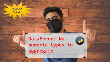 DataError: No numeric types to aggregate | Python Pandas Pivot table #Dataerror #python