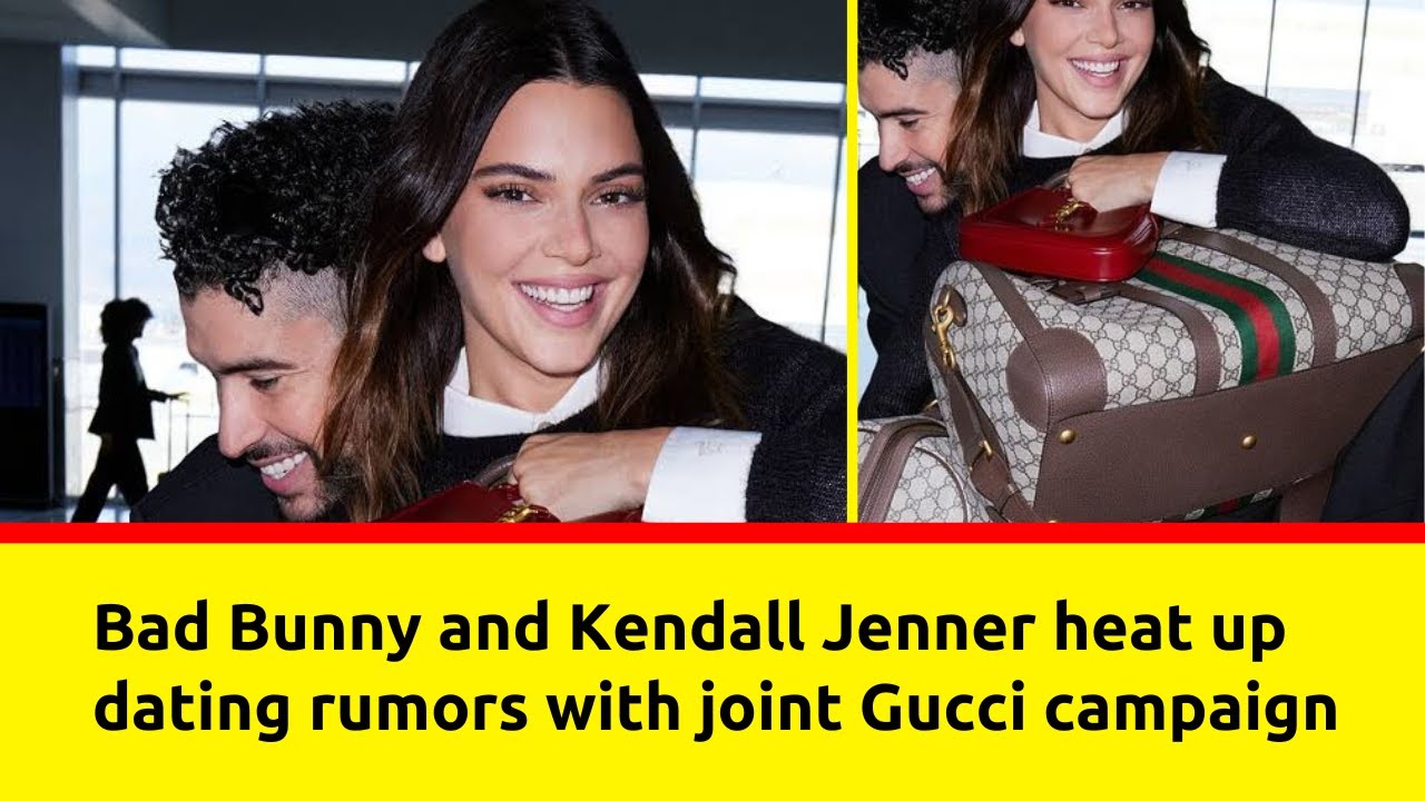 Kendall Jenner and Bad Bunny Hard Launch Relationship in a Gucci