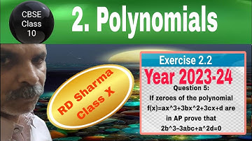 RD Sharma Class 10 EX 2.2 Q 5: If zeroes of polynomial f(x)=ax^3+3bx^2+3cx+d in AP prove 2b^3–3abc+a