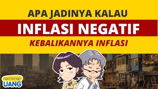 Apa Jadinya Jika Inflasi Negatif? (Penjelasan Deflasi Ekonomi)