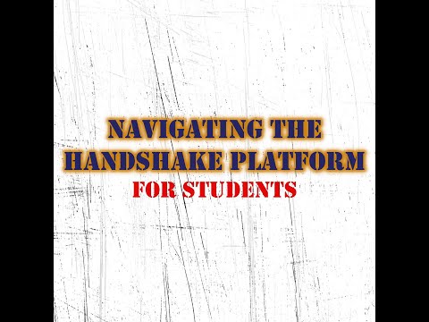 For Students: Navigating the Handshake Platform