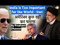 India is too important for the world says iran  usa will not be able to do anything on chabahar
