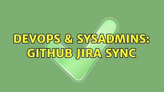 Celebrity DevOps & SysAdmins: github jira sync Wealth