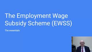 The Employment Wage Subsidy Scheme (EWSS)-the Essentials