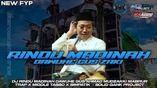 DJ RINDU MADINAH DAWUHE GUS AHMAD MUDZAKKI MABRUR TRAP X MIDDLE TASSO X SIMPATIK-SOLID GANK PROJECT❗