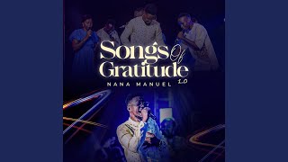 Songs of Gratitude (1.0) - Nana Manuel