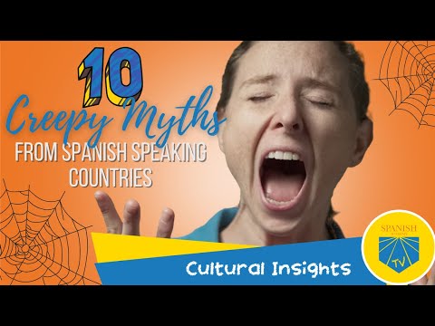स्पेनिश भाषी देशों से 10 खौफनाक मिथक | सांस्कृतिक अंतर्दृष्टि