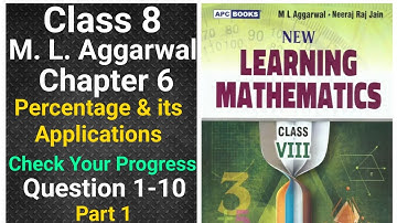 ml aggarwal class 8 maths chapter 6 (percentage & its applications)check your progress question1-10
