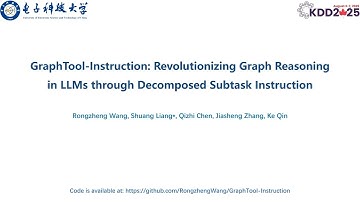 KDD 2025 -GraphTool Instructions Revolutionizing Graph Reasoning inLLMs through DecomposedSubtaskIns