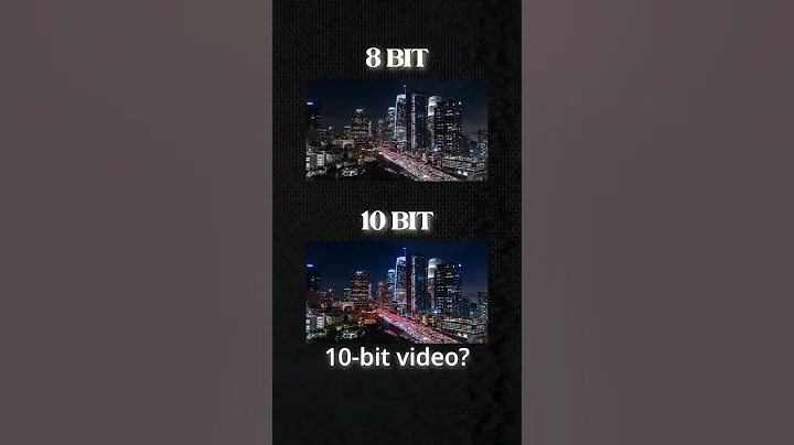 8 Bit VS. 10 Bit Video - What's the difference?