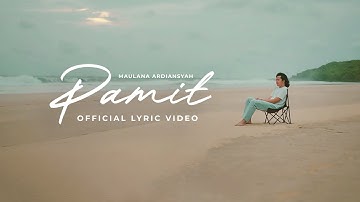 Maulana Ardiansyah - Pamit (Official Lyric Video)