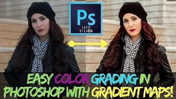 Easy Color Grading in Photoshop with Gradient Maps!!