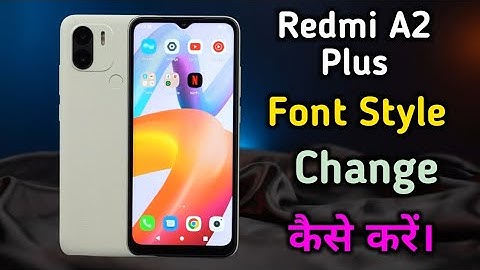 How to change font style in Redmi A2 Plus,Redmi A2 Plus mein font change kaise Karen,