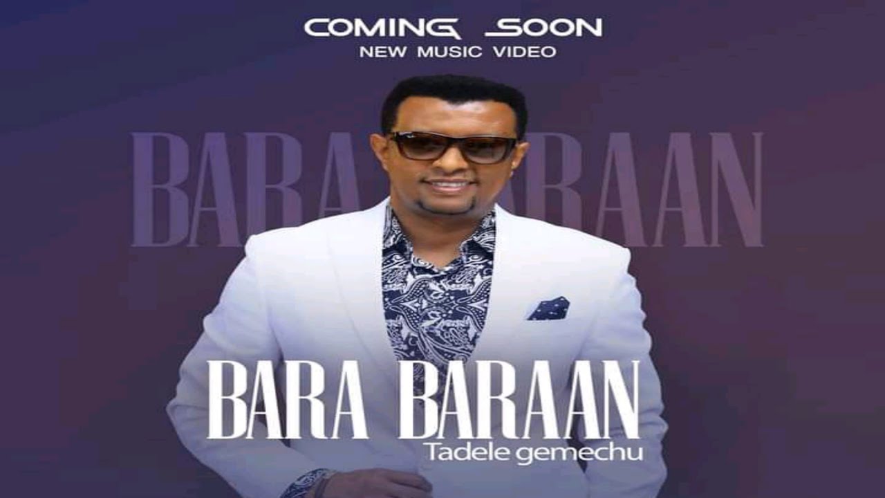 Tadele Gemechu  Bara Baraan  New Ethiopian Oromo Music  2022 Official video