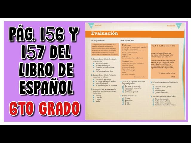 Pag 156 Y 157 Del Libro De Espanol Sexto Grado Youtube