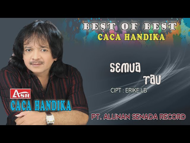 CACA HANDIKA - SEMUA TAU ( Official Video Musik )HD class=
