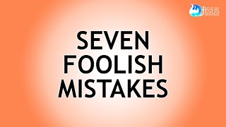 2023-08-18 Seven Foolish Mistakes - Ed Lapiz