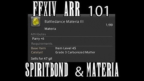 FFXIV ARR 101 Episode 23: Spiritbond & Materia Melding Basics