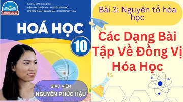Các Dạng Bài Tập Về Đồng Vị Hóa Học