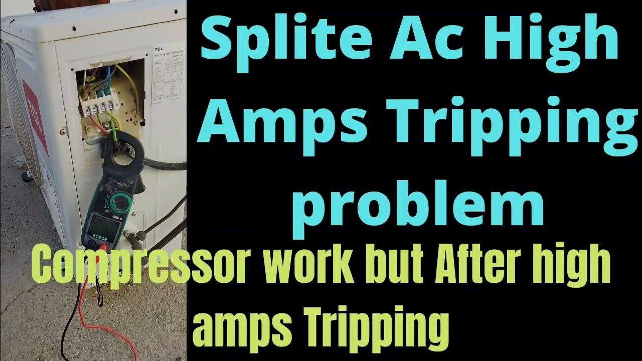 Ac Outdoor Compressor heatup and Tripping problem Splite Ac Compressor
