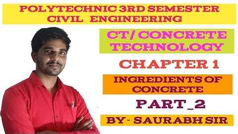 Concrete Technology Part 2 Chapter 2 Ingredients Of Concrete 3rd Semester Civil Engg By Saurabh Sir