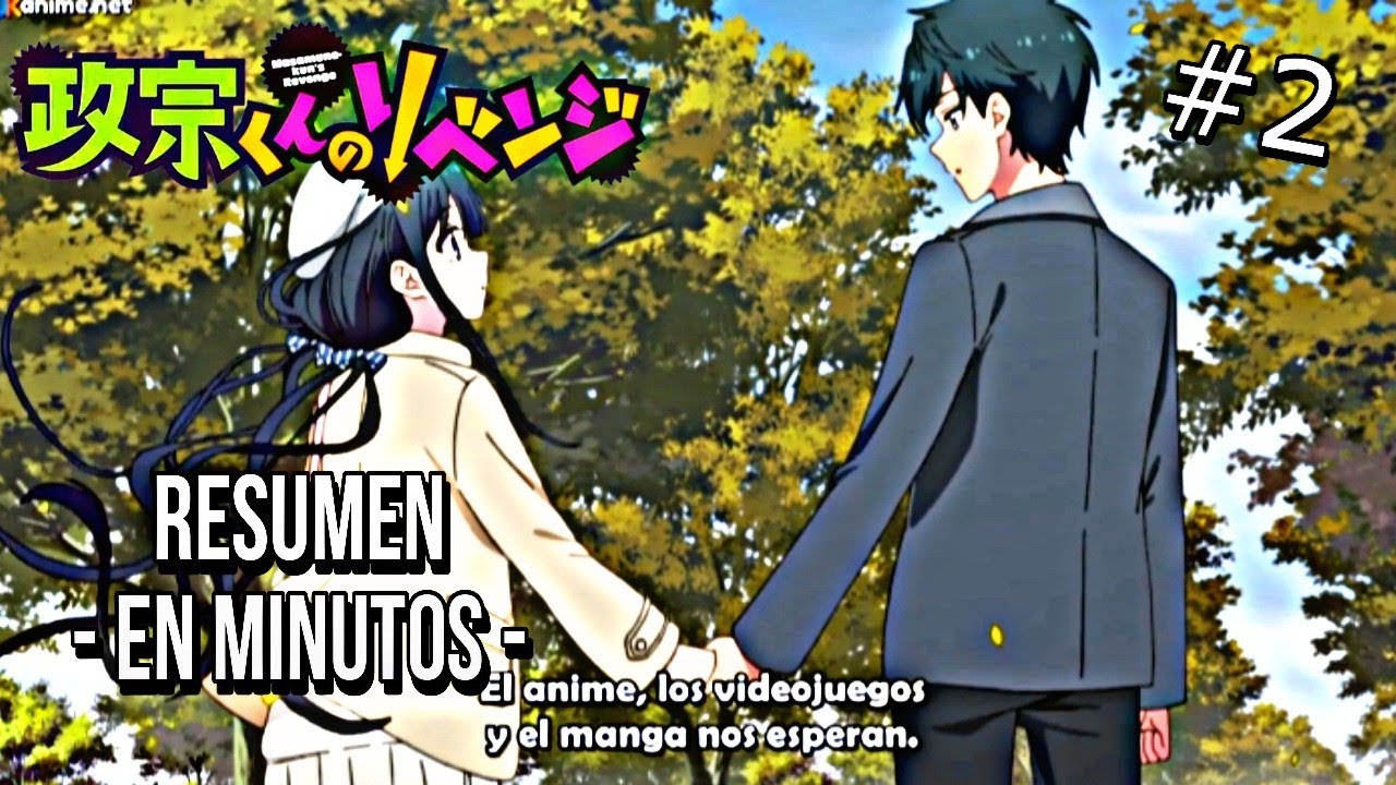 El Pasado De Aki | Resumen Del Capitulo 2 | Masamune-Kun Revenge T2