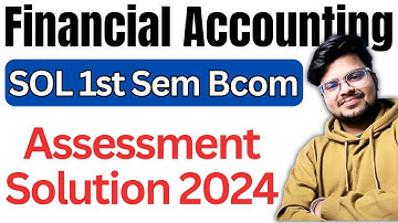 DU SOL Financial Accounting Assessment Solution 2024 1st Semester Bcom