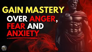 12 Stoic Strategies For Anger, Fear and Anxiety | Stoicism with Powerful Stories